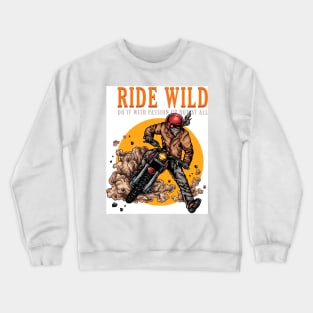 Wild rider Crewneck Sweatshirt